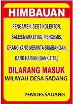 LARANGAN BAGI BANK HARIAN, PENJUAL KELILING DAN SALES DARI LUAR DAERAH UNTUK MASUK WILAYAH DESA SADA